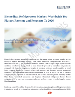 Biomedical Refrigerators Market: Incur Rapid Extension During 2018 – 2026
