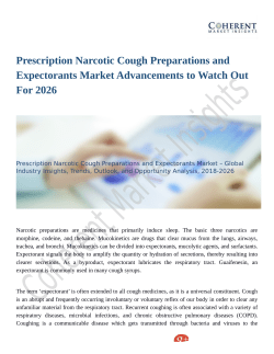 Prescription Narcotic Cough Preparations and Expectorants Market: Incur Rapid Extension During 2018 – 2026