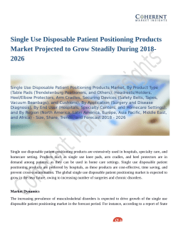 Single Use Disposable Patient Positioning Products Market Expansion to be Persistent During 2018 – 2026