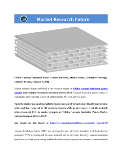 Global Vacuum Insulation Panels Market Research Report - Forecast to 2022