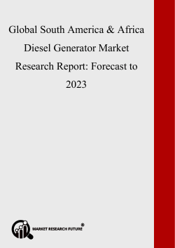 South America and Africa Diesel Generator Market 2019 Demand, Development Trends, Business Strategy, Segmentation Analysis and Forecast to 2023