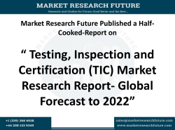 Testing, Inspection and Certification (TIC) Market Research Report- Global Forecast to 2022