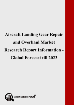 Aircraft Landing Gear Repair and Overhaul Market
