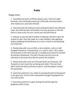 Rugby Union 1. Assemble two teams of fifteen players each. There