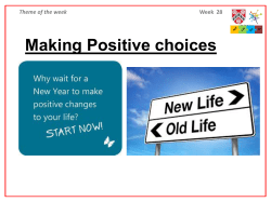 Theme of the week By Elam Week 28 Making Positive choices