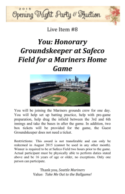 Honorary Groundskeeper at Safeco Field for a Mariners Home Game