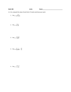 Math 400 Limits Name: In 1-15, compute the value of each limit, if it