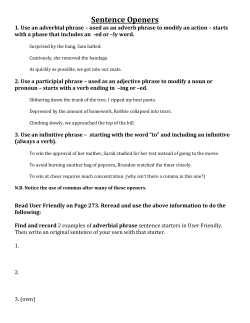 Sentence Openers 1. Use an adverbial phrase