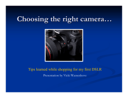 Choosing the right camera&hellip;