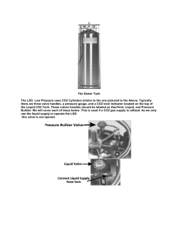 The Dewar Tank The LSG Low Pressure uses CO2 Cylinders similar