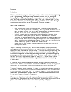 Dystopia Instructions This is a game for four players. Each of you will