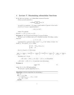 1 Lecture 7: Maximizing submodular functions