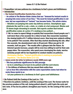 James 5:7-12 Be Patient Proposition: Let your patience be a