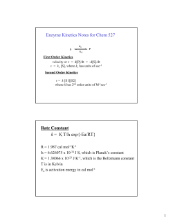 Enzyme Kinetics Notes for Chem 527 Rate Constant k = Қ T/Һ exp