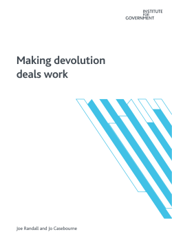 Making devolution deals work - The Institute for Government
