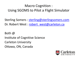 Macro Cognition: Using SGOMS to Pilot a Flight Simulator - ACT-R