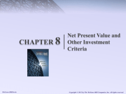 Present value of cash flows minus initial investments Opportunity