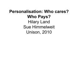 Personalisation: Who cares? Who Pays? Hilary Land Sue