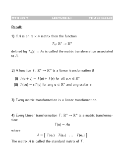 1) If A is an &times; matrix then the function defined by TA(v) = Av is called