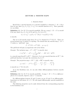 LECTURE 4: SMOOTH MAPS 1. Smooth Maps Recall that a smooth