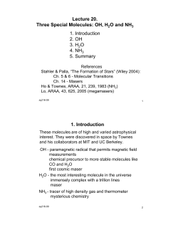 Lecture 20. Three Special Molecules: OH, H O and NH 1