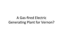 A Gas-‐fired Electric Generamng Plant for Vernon?