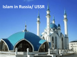 Islam in Russia * USSR/ CUS