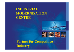 INDUSTRIAL MODERNISATION CENTRE Partner for Competitive