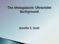 The Metagalactic Ultraviolet Background Jennifer E. Scott