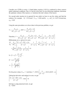 Consider two CSTRs in series. A liquid phase reaction A→ B is