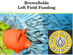 Brownfields Left Field Funding