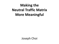 Making the Neutral Traffic Matrix More Meaningful