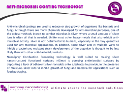 Anti-microbial coatings are used to reduce or stop growth of