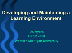 Developing and Maintaining a Learning Environment Dr. Ayers