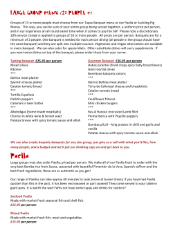 Groups of 15 or more people must choose from our Tapas