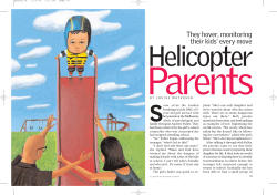 They hover, monitoring their kids` every move