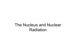 The Nucleus and Nuclear Radiation