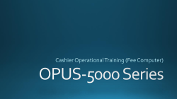 OPUS-5000 Series Cashier Training
