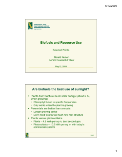 Biofuels and Resource Use Are biofuels the best use of sunlight?
