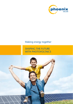 SHAPING THE FUTURE WITH PHOTOVOLTAICS Making energy