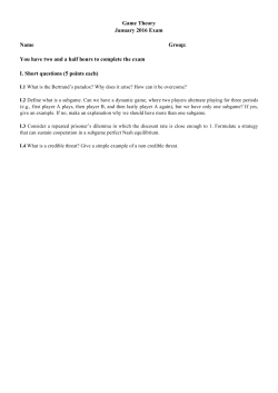 Game Theory January 2016 Exam Name Group: You have two and
