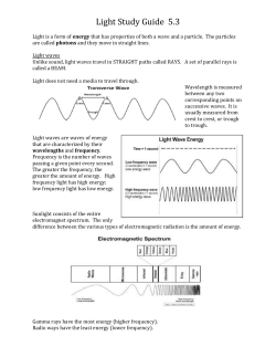 Light Study Guide 5.3 Light is a form of energy that has properties of