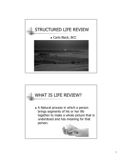 STRUCTURED LIFE REVIEW WHAT IS LIFE REVIEW?