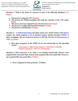 Question 1: What is the status of a process in each of the following