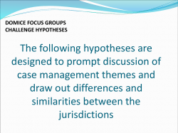 In our jurisdiction case managers complete an assessment using a
