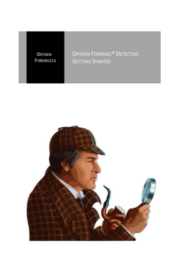 Oxygen Forensic&reg; Detective. Getting Started