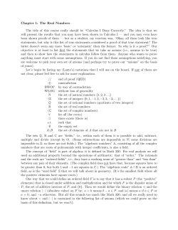 The Real Numbers The title of this course really should be