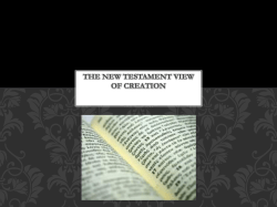 The New Testament View of Creation