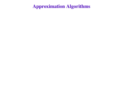 Approximation Algorithms