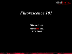 Fluorescence 101 Steve Lee MiraiBio Inc. STR 2003